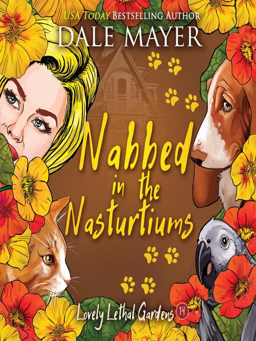 Title details for Nabbed in the Nasturtiums by Dale Mayer - Available